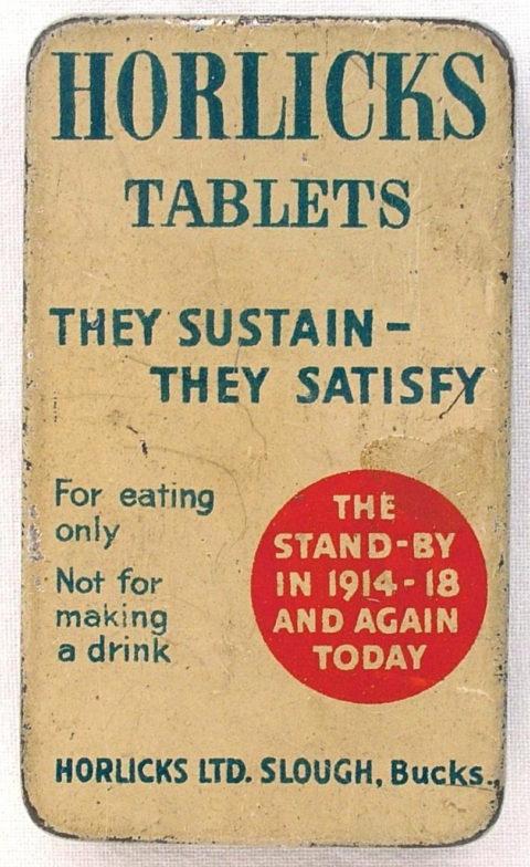The label from a product tin that reads, "Horlicks Tablets, They Sustain-They Satisfy. For eating only. Not for making a drink. The Stand0by in 1914-18 and again today."