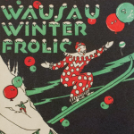 A detail of a printed poster advertising the Wausau Witner Frolic and showing a clown on skiis