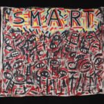 A hand-painted banner with the word 'SMART' painted across the top in black letters outlined in red, blue, and cyan. The rest of the banner is composed of loosely painted and abstracted eyes and teeth.