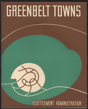 Cover, from Greenbelt Towns: a Demonstration in Suburban Planning. Washington, D. C.: Resettlement Administration, 1936.